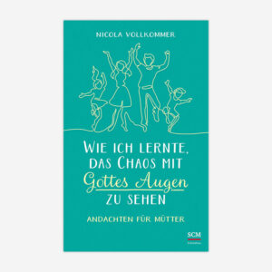 Wie ich lernte, das Chaos mit Gottes Augen zu sehen